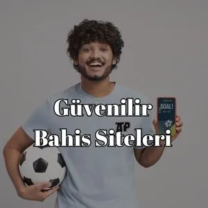 Güvenilir Bahis Siteleri